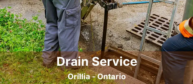  Drain Service Orillia - Ontario