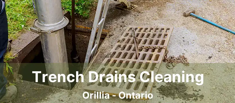  Trench Drains Cleaning Orillia - Ontario