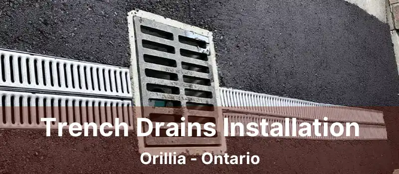  Trench Drains Installation Orillia - Ontario